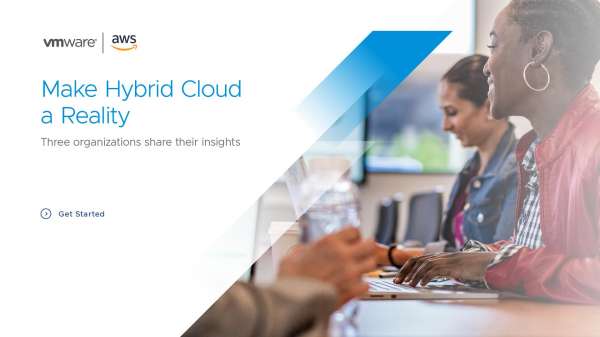 Make Hybrid Cloud a Reality: 3 Organizations Share Their Thoughts